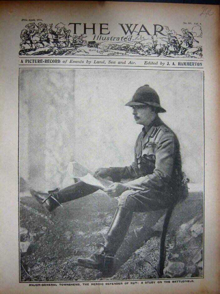 29 Nisan 1916'da, İngiltere'de çıkan Resimli Harp dergisi, General Townshend'e Kut Kahramanı diyor.
